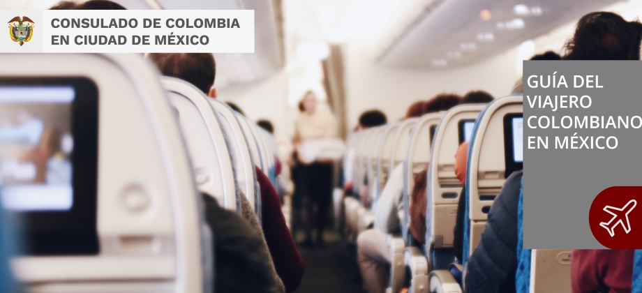 El Consulado en Ciudad de México sugiere a los viajeros colombianos seguir las recomendaciones de la Guía del Viajero